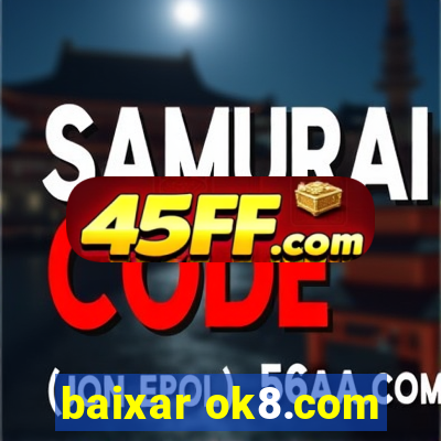 baixar ok8.com